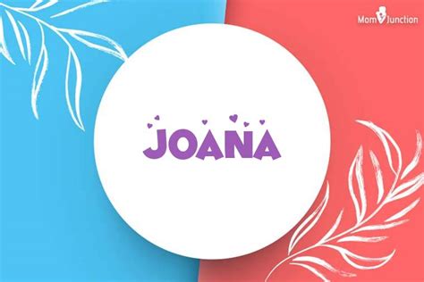 joana baby|The Name Joana : popularity, meaning and origin ...